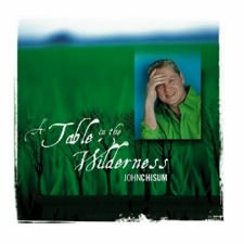 John Chisum: A Table in the Wilderness